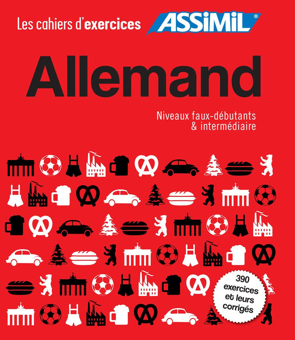 Allemand. Cahier d'exercices. Faux-débutants-Allemand. Cahier d'exercices. Intermédiaire