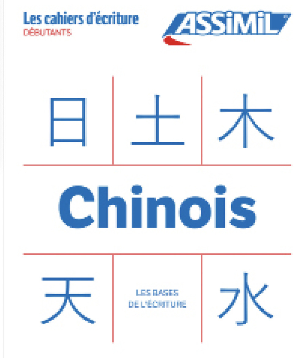 Chinois. Cahier d'écriture. Les bases