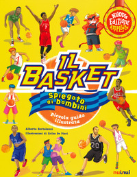 Copertina BASKET SPIEGATO AI BAMBINI. PICCOLA GUIDA ILLUSTRATA (IL) 