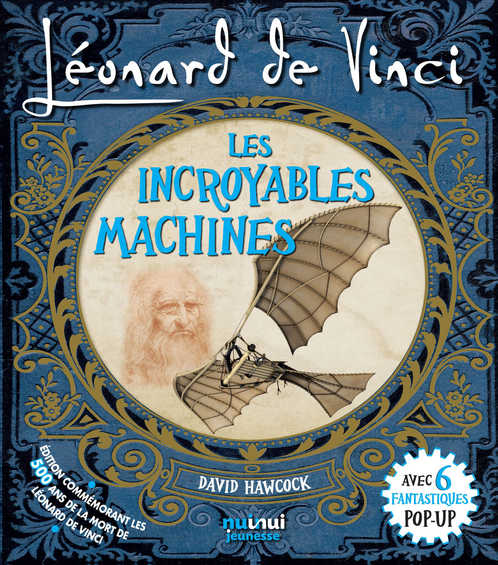 Léonard de Vinci. Les incroyables machines