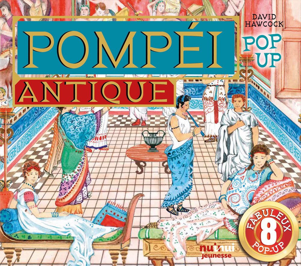 Pompéi antique. Pop-up historique. Ediz. illustrata