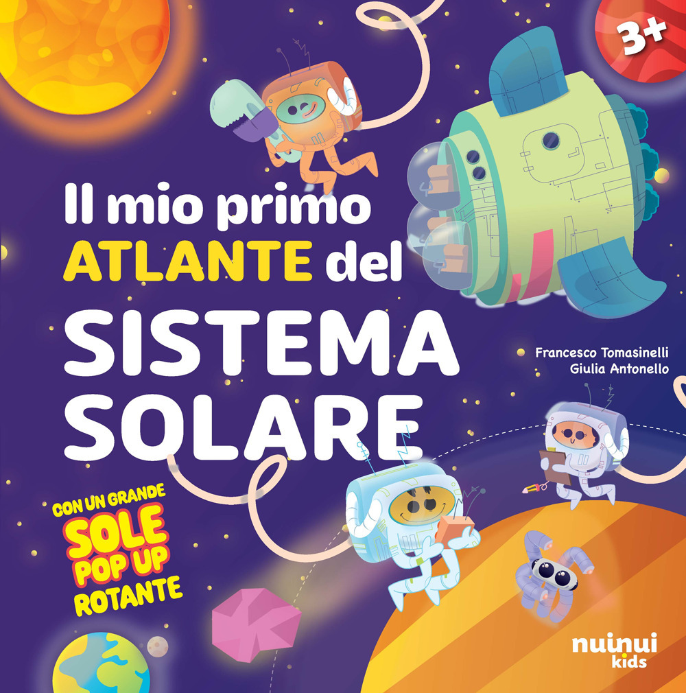 Il mio primo atlante del sistema solare. Ediz. illustrata