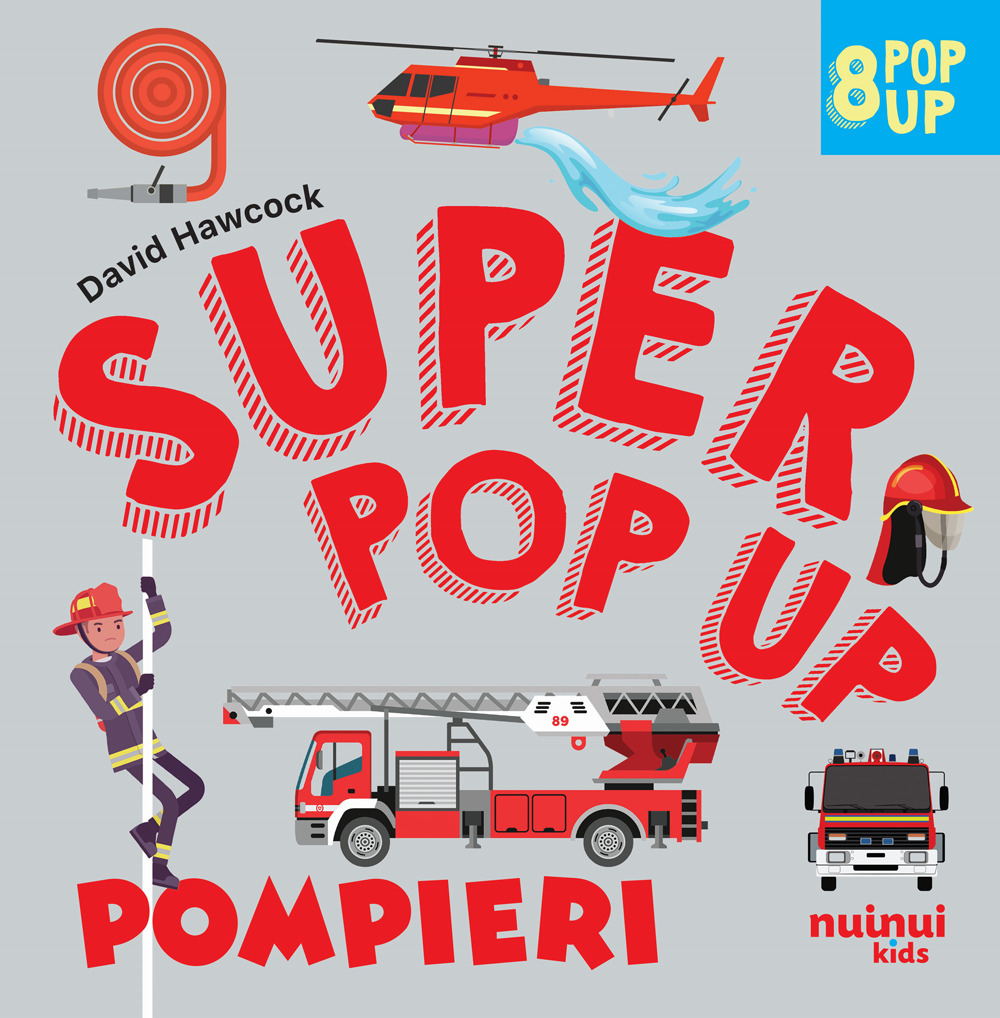 Pompieri. Super pop up! Ediz. a colori