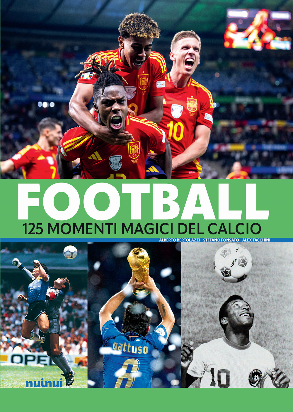 Football. 125 momenti magici del calcio