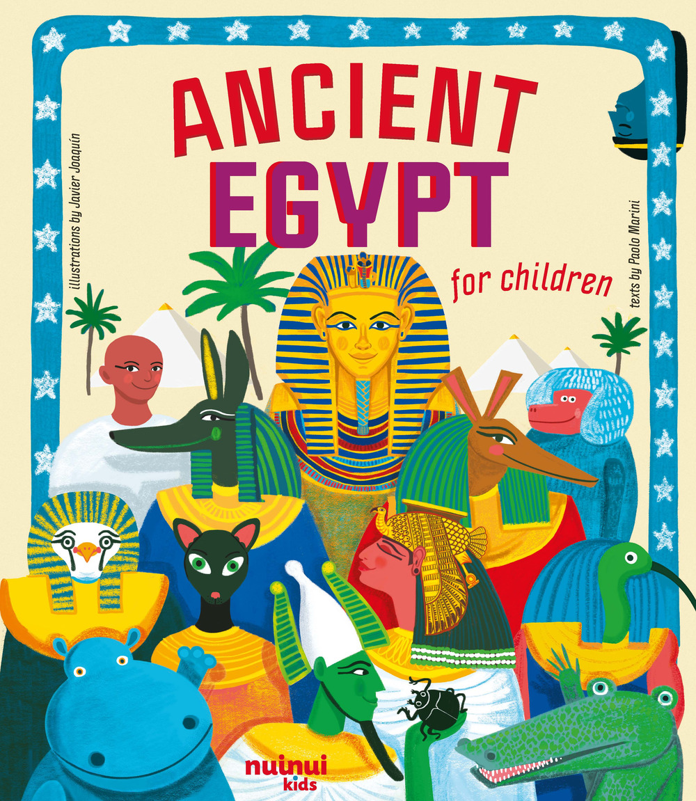 Ancient Egypt for children. Antiche civiltà raccontate ai bambini. Ediz. a colori