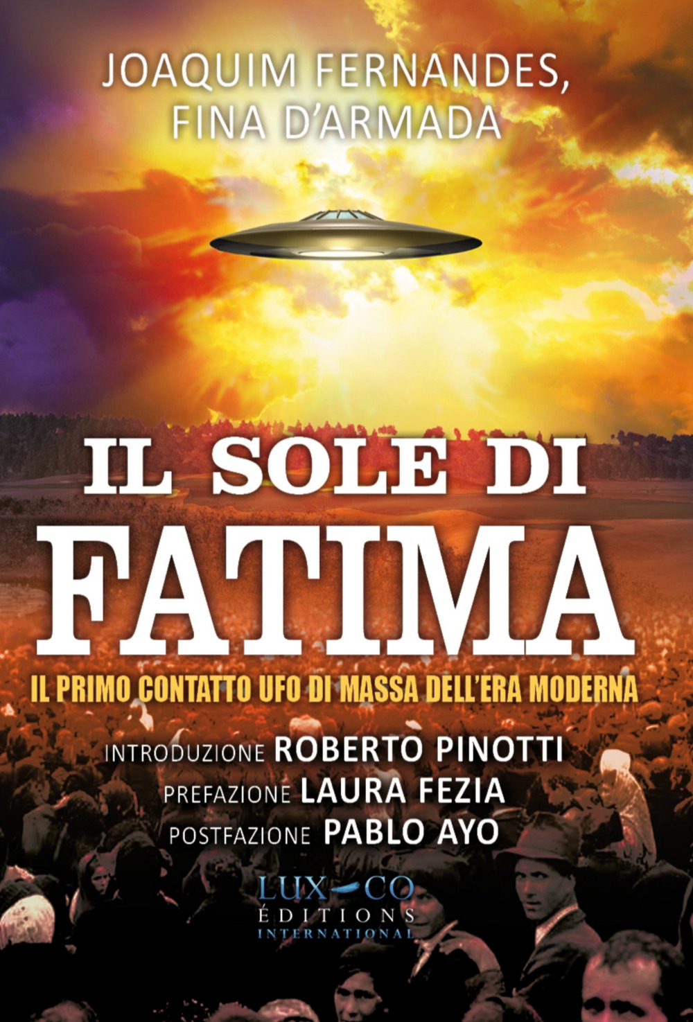 Il sole di Fatima. Il primo contatto UFO di massa dell'era moderna