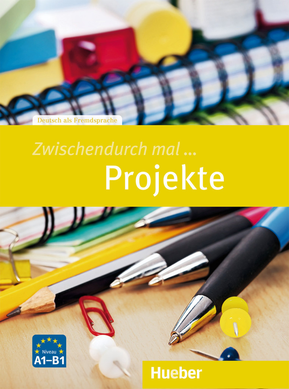 Zwischendurch mal... Projekte. Niveau A1-B1