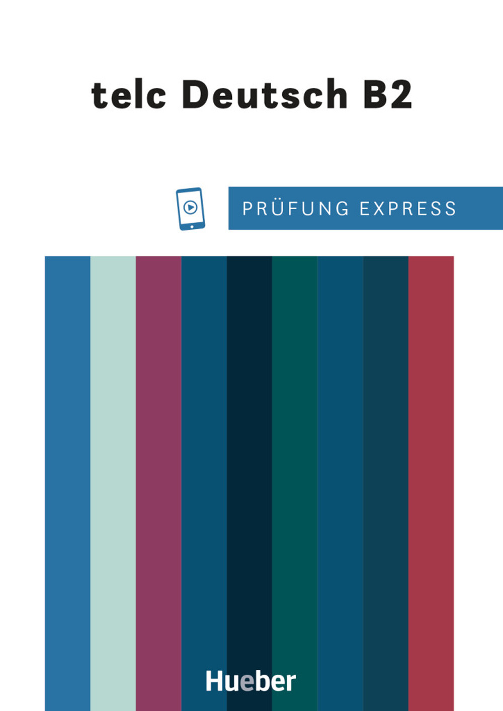 Prüfung Express. telc Deutsch B2. Deutschprüfung für Erwachsene. Übungsbuch. Per le Scuole superiori. Con File audio per il download