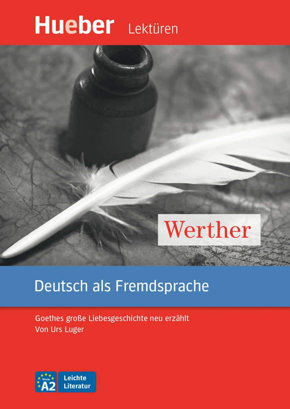 Werther. Goethes grosse liebesgeschichte neu erzählt leichte literatur. Con CD-Audio: Livello A2