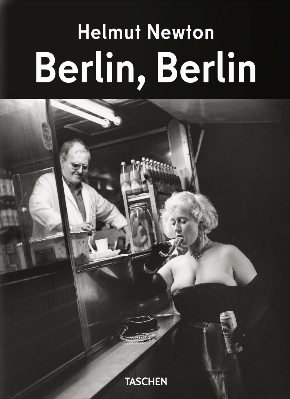 Helmut Newton. Berlin, Berlin. Ediz. multilingue