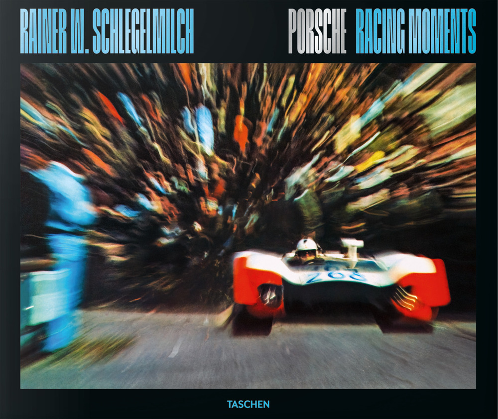 Rainer W. Schlegelmilch. Porsche racing moments. Ediz. illustrata