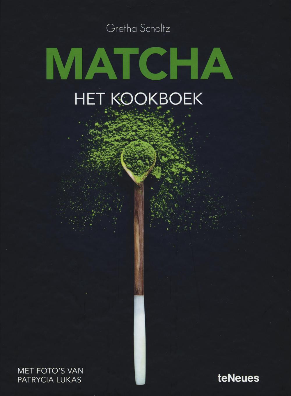 Matcha, the cookbook. Ediz. a colori