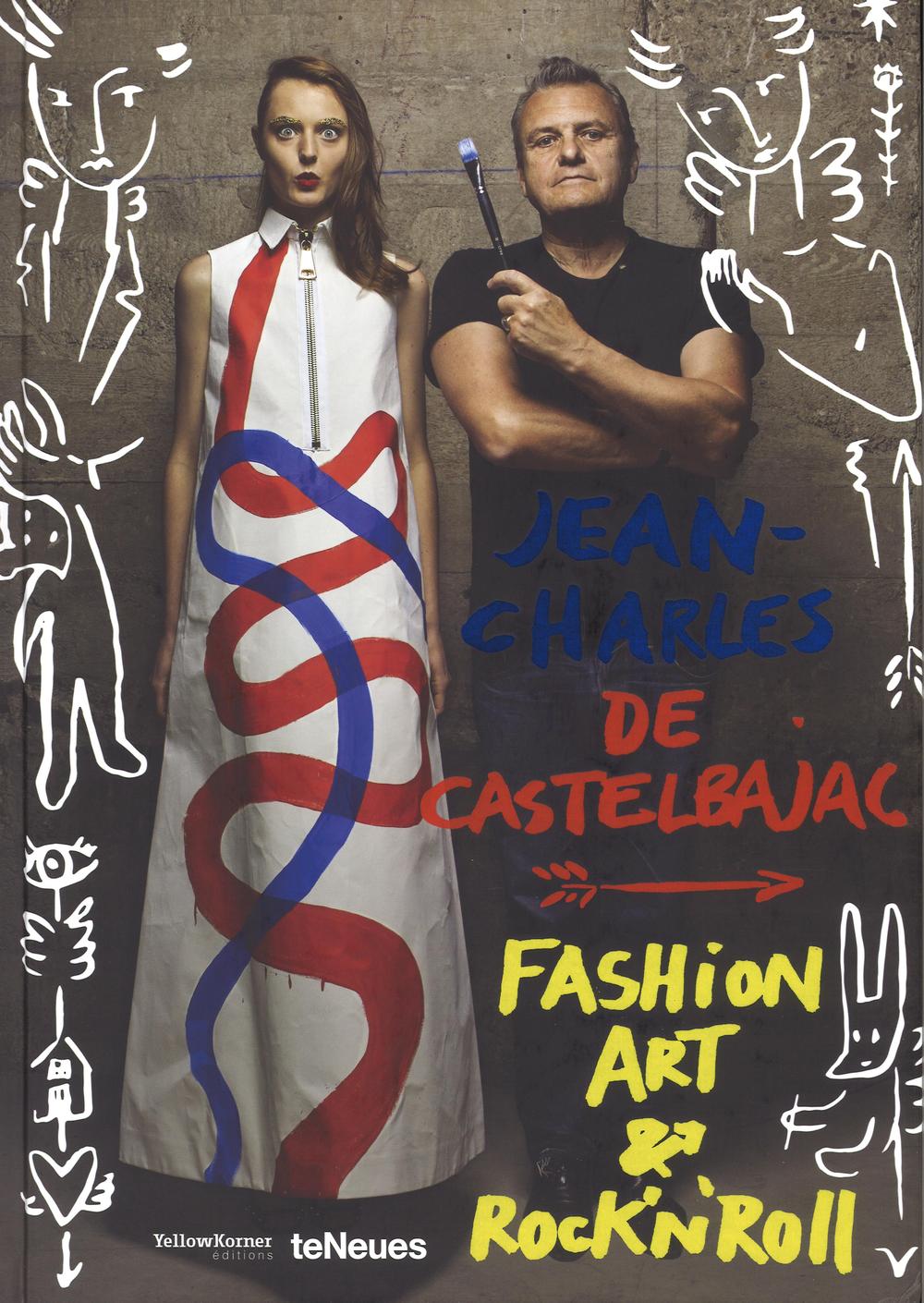 Jean-Charles de Castelbajac. Fashion art & rock 'n' roll. Ediz. illustrata