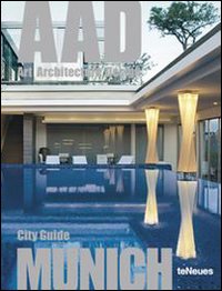 Munich. AAD. Art architecture design. Ediz. multilingue