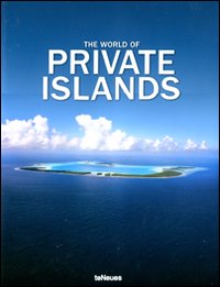 The world of private islands. Ediz. inglese e tedesca