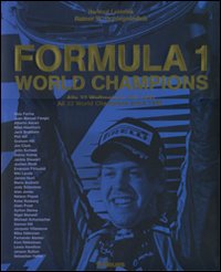 Formula 1. World Champions. Ediz. inglese e tedesca