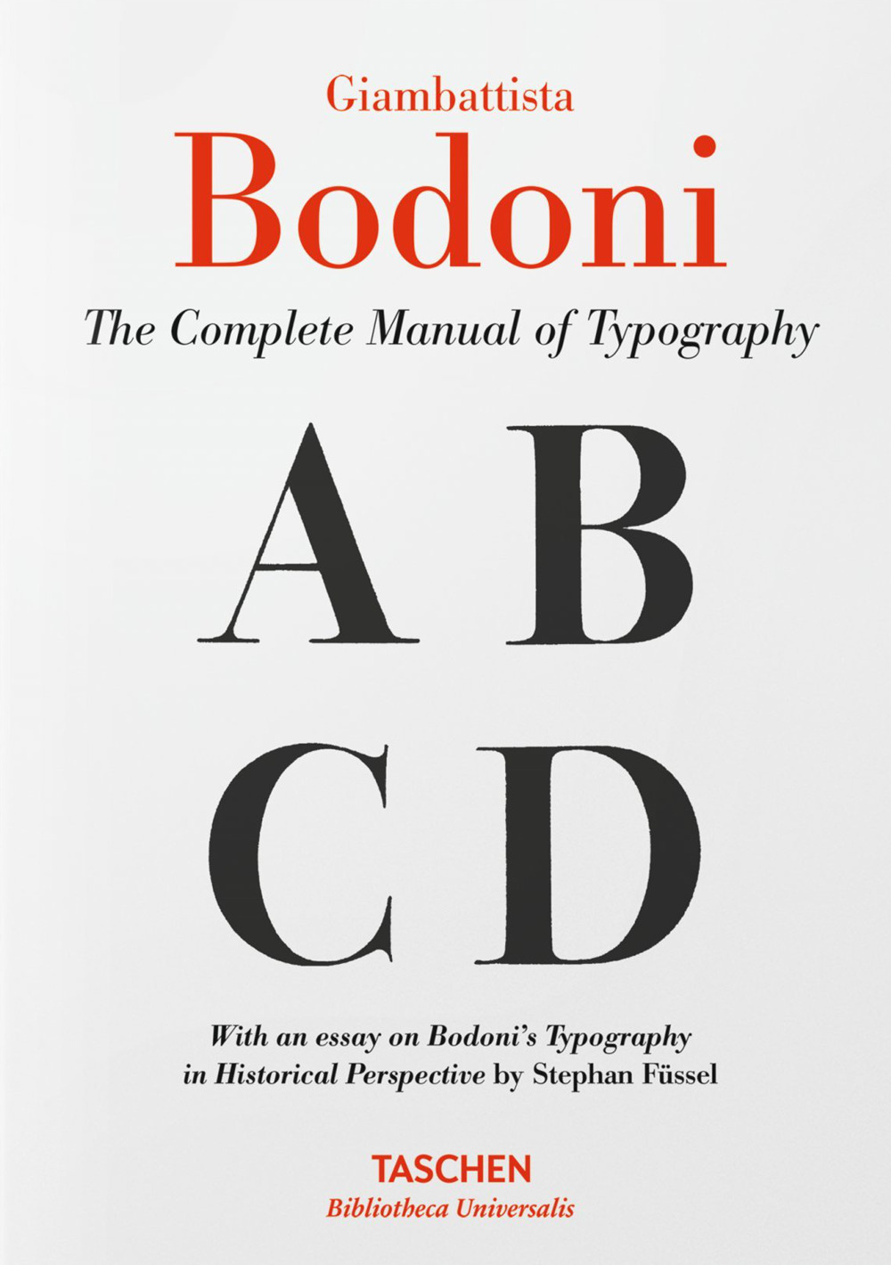 Giambattista Bodoni. Il manuale tipografico completo