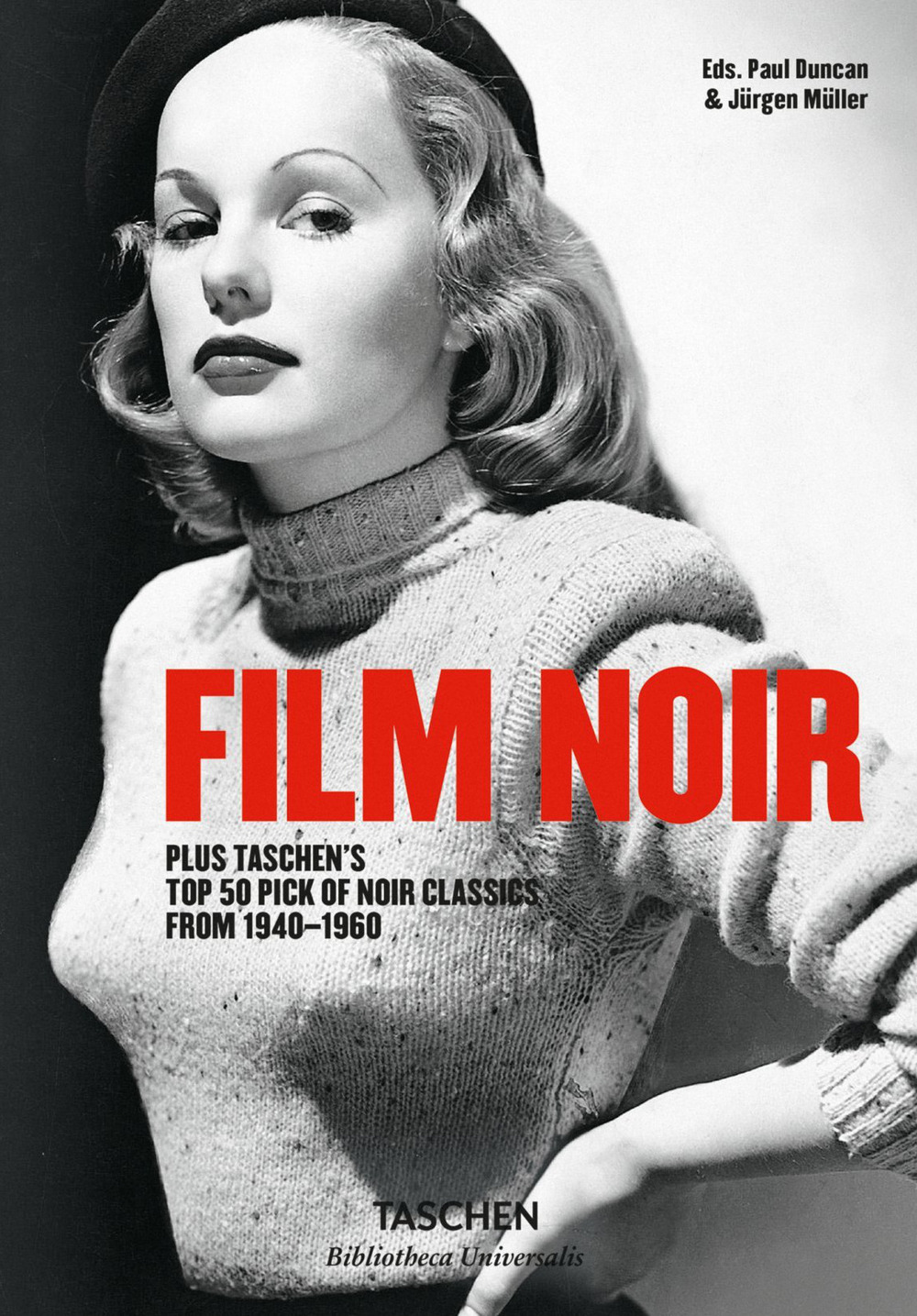 Film noir. Plus Taschen's top 50 pick of noir classics from 1940-1960. Ediz. illustrata