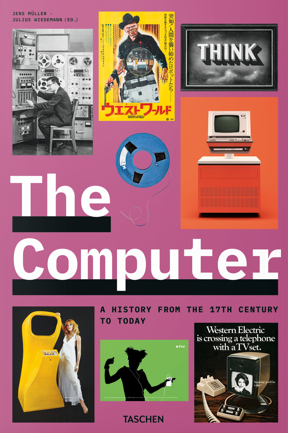 The computer. A history from the 17th century to today. Ediz. inglese, francese e tedesca