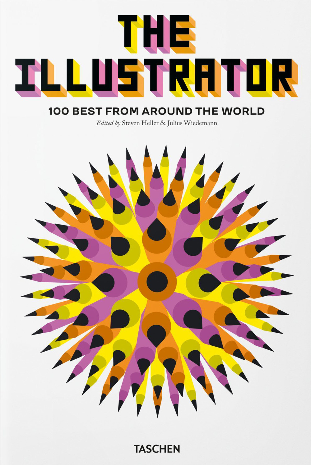 The illustrator. 100 best from around the world. Ediz. inglese, francese e tedesca