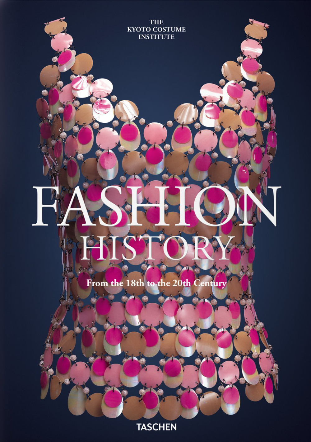 Fashion history from the 18th to the 20th century. Ediz. illustrata