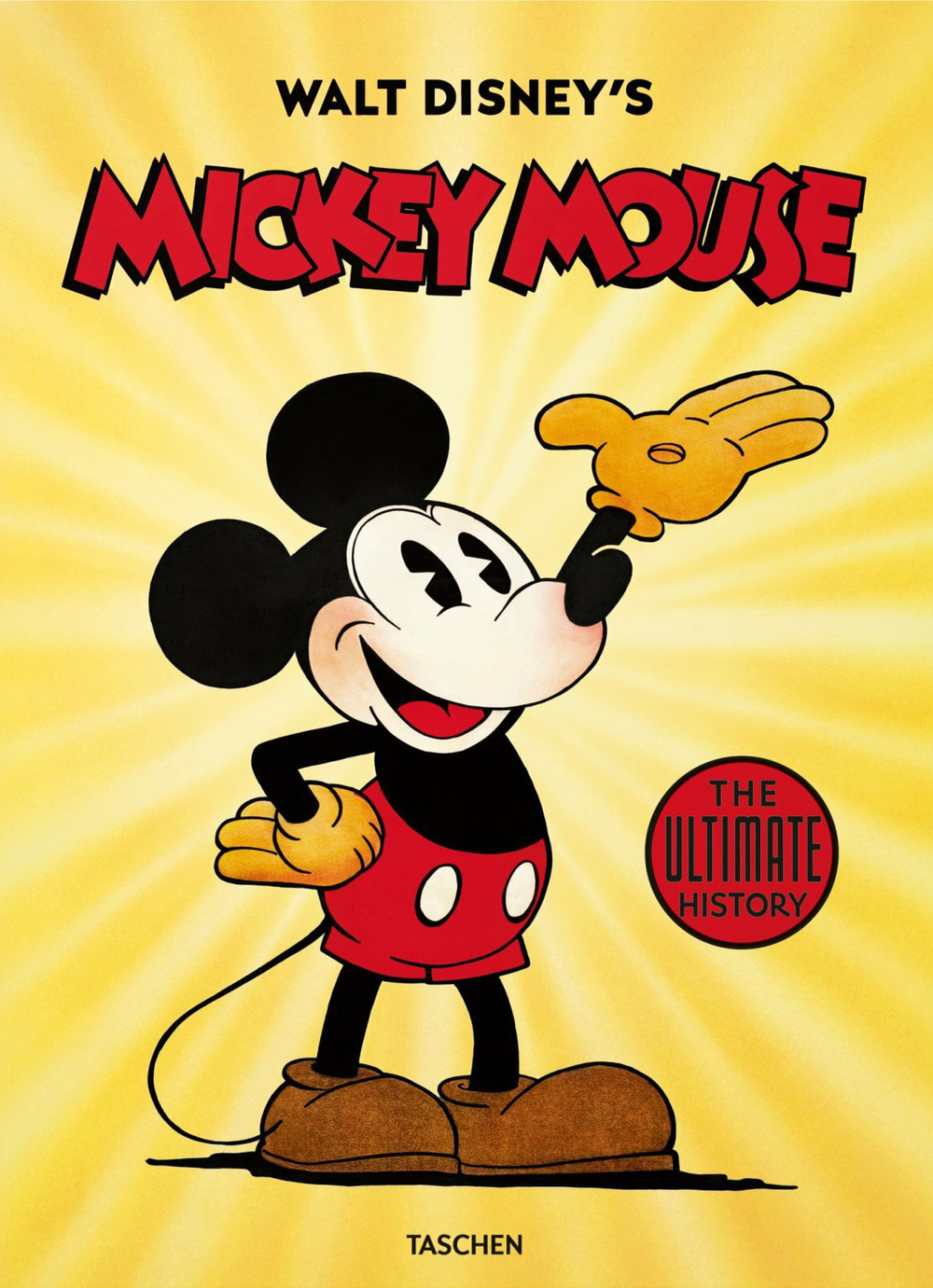 Walt Disney's Mickey Mouse. The ultimate history. Ediz. illustrata