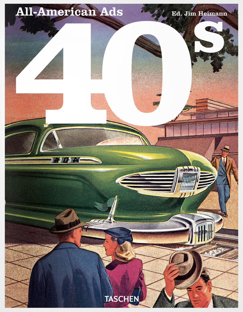 All-American ads of the 40s. Ediz. inglese, francese e tedesca