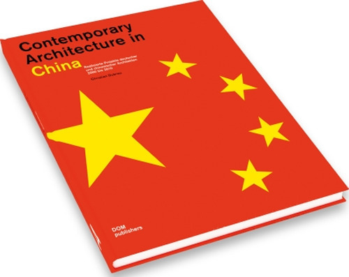 Zeitgenössische Architektur in China. Bauten und Projekte 2000 bis 2020. Ediz. illustrata