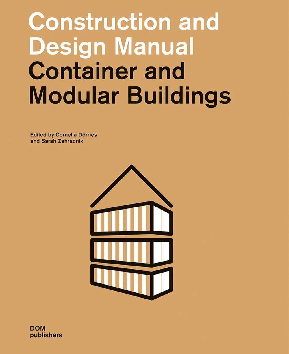 Container and modular buildings. Construction and design manual