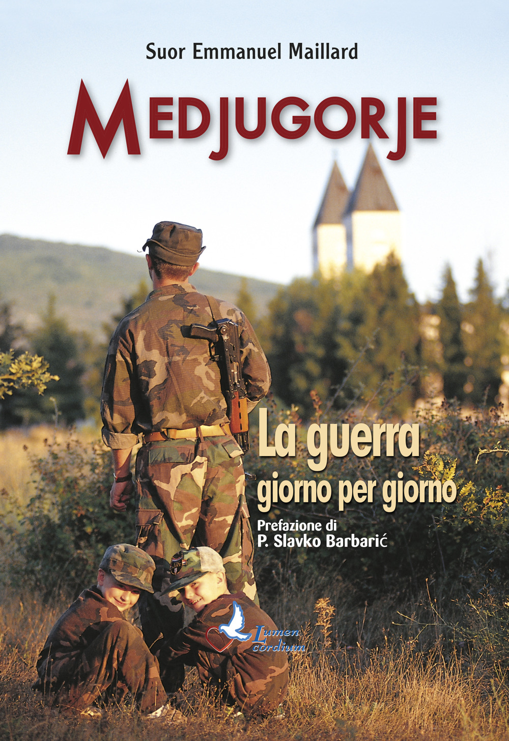 Medjugorje. La guerra giorno per giorno