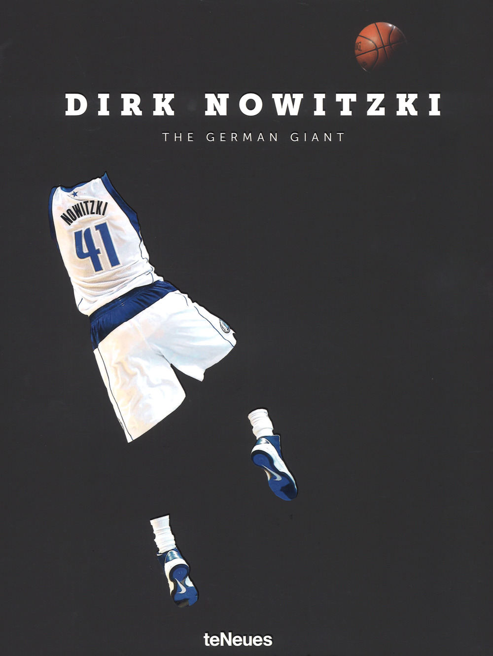 Dirk Nowitzki. The german giant. Ediz. tedesca e inglese