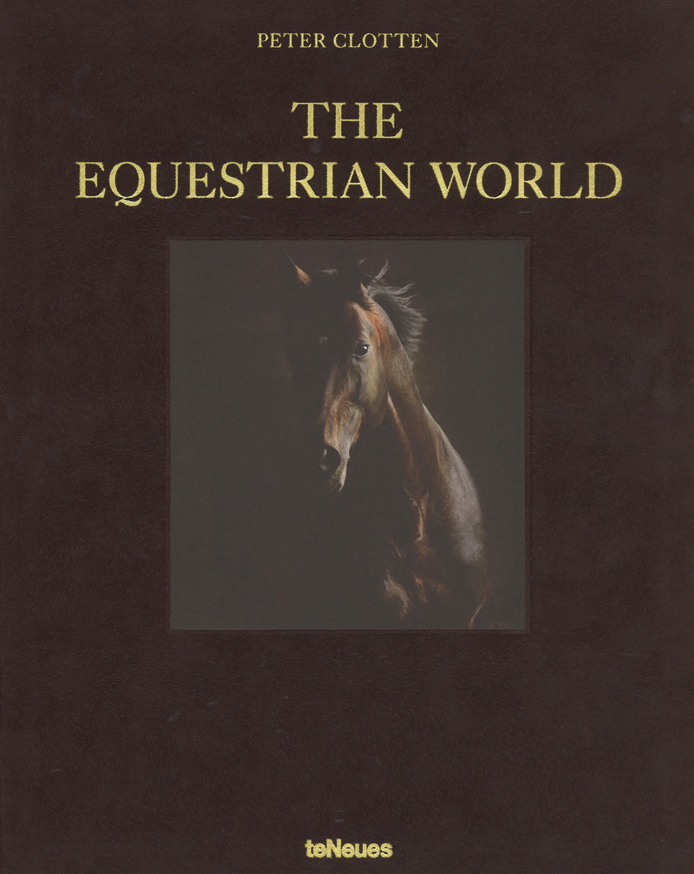 The equestrian world. Ediz. tedesca, inglese e francese