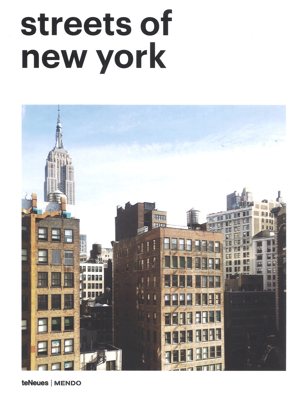 Streets of New York. Ediz. inglese, tedesca e francese