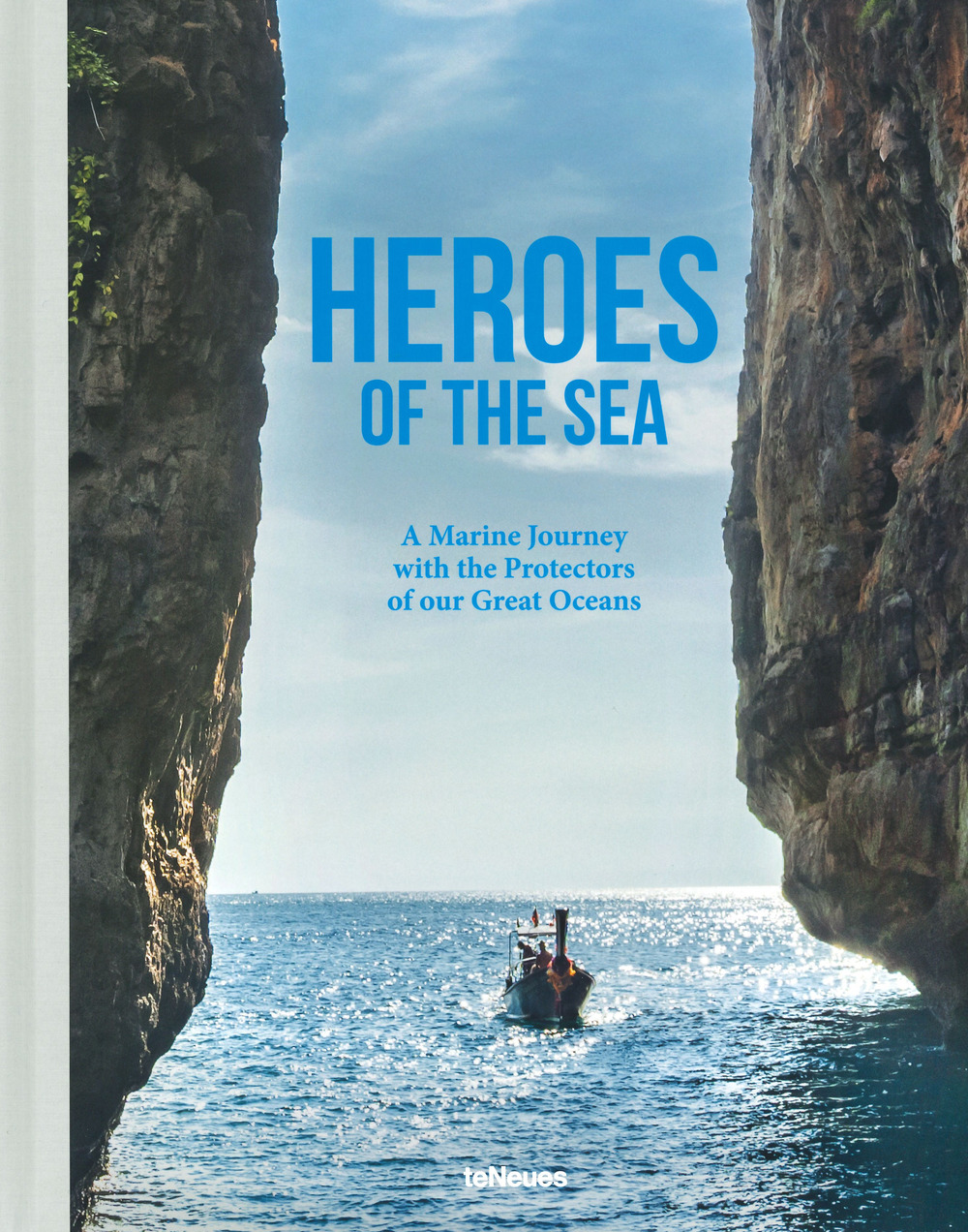 Heroes of the sea. A marine journey with the protectors of our great oceans. Ediz. illustrata