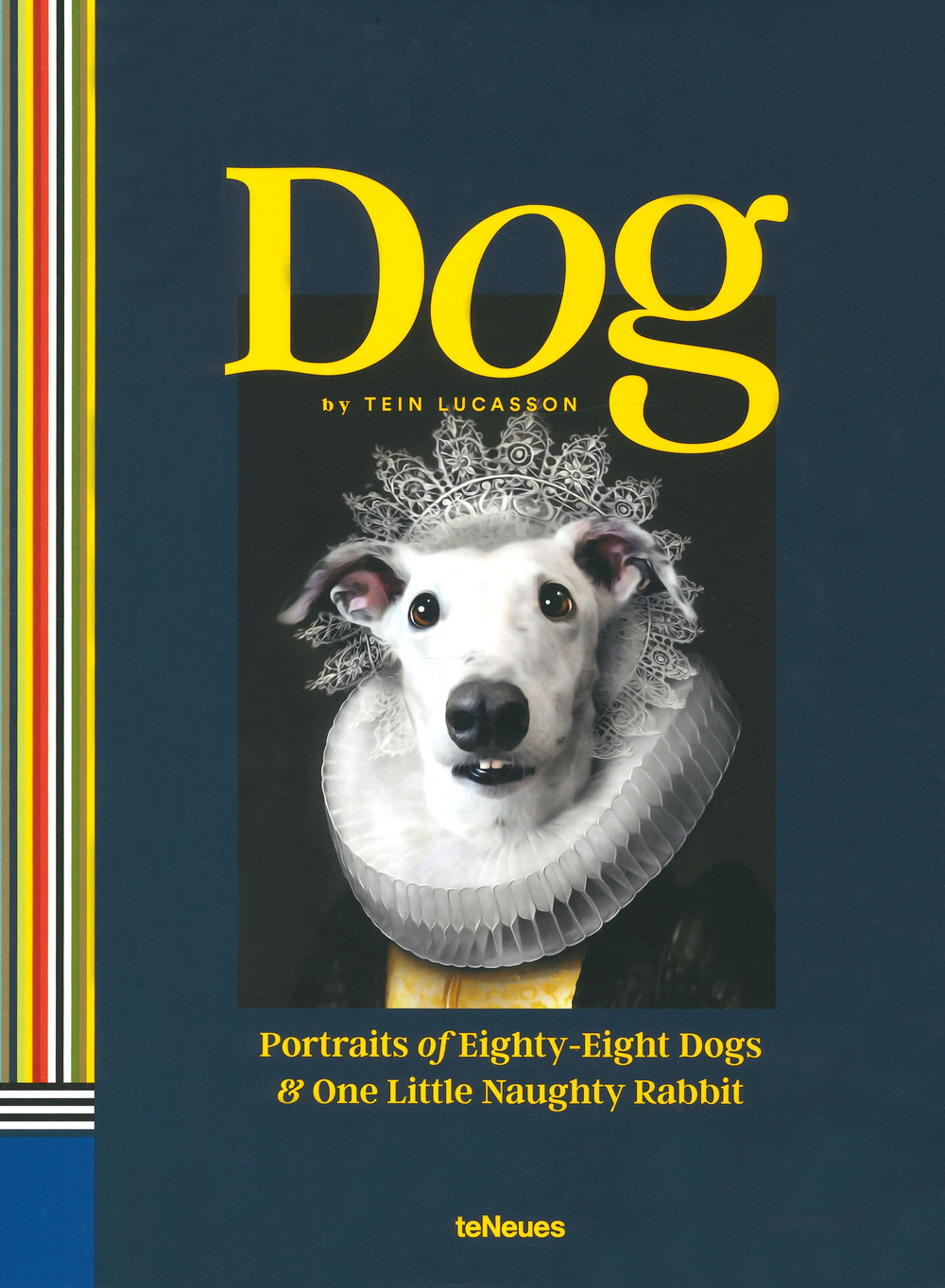 Dog. Portraits of eighty-eight dogs and one naughty rabbit. Ediz. illustrata