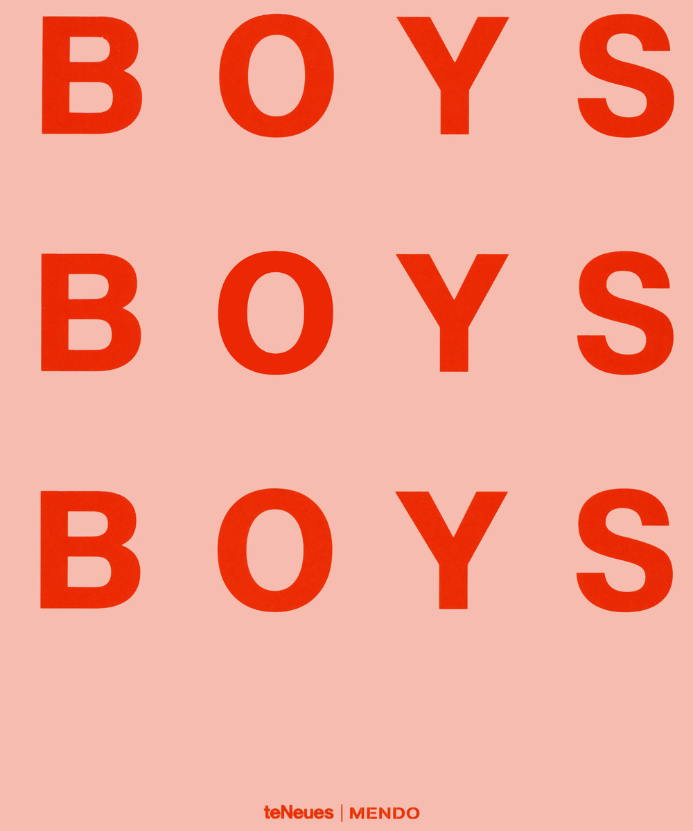 Boys! boys! boys! Ediz. a colori