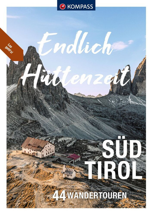 Libro escursionistico n. 3515. Endlich Hüttenzeit Südtirol. 44 Hüttentouren