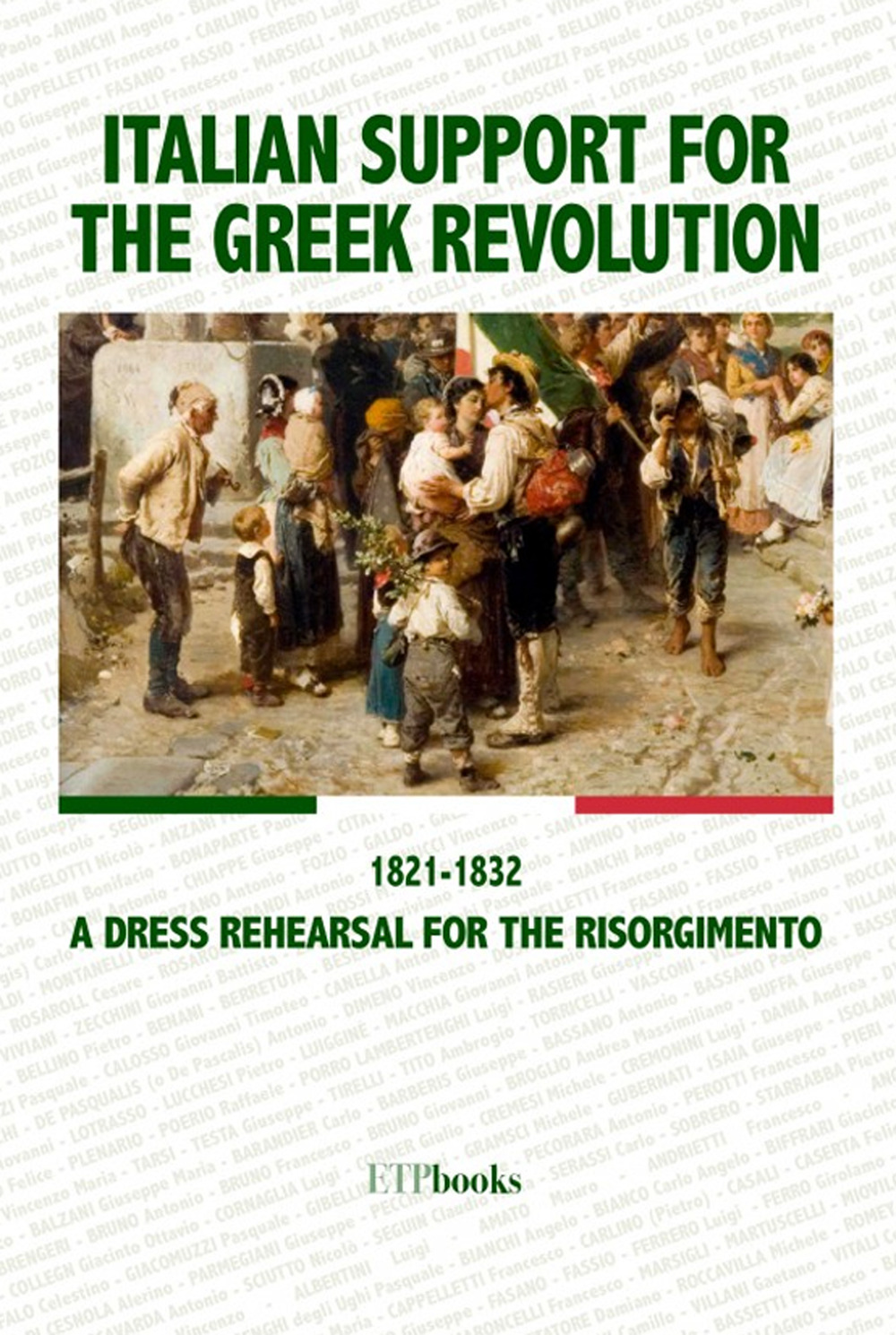 Italian support for the Greek revolution. 1821-1832. A dress rehearsal for the Risorgimento