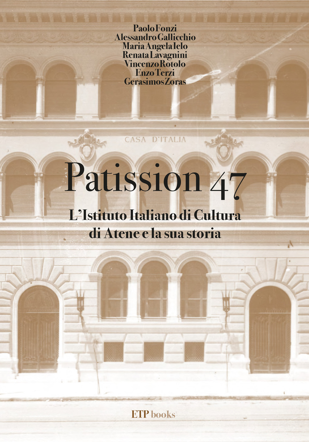 Patission 47. L'Istituto italiano di Cultura di Atene e la sua Storia