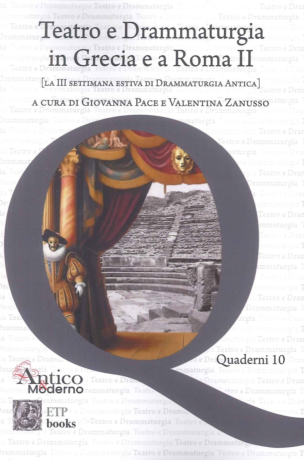 Teatro e drammaturgia in Grecia e a Roma. Vol. 2: La III settimana estiva di drammaturgia antica