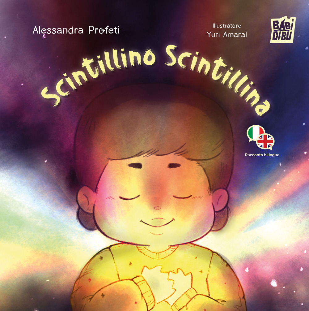 Scintillino Scintillina. Ediz. italiana e inglese