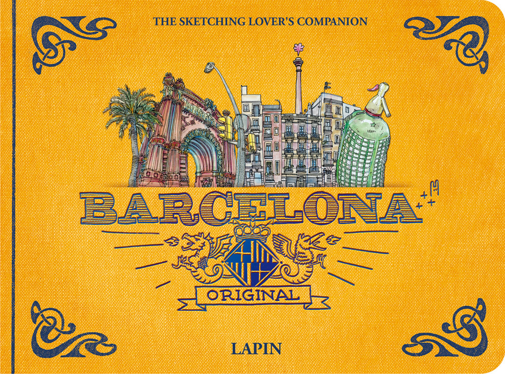 Barcelona original. The Sketching Lover's Companion