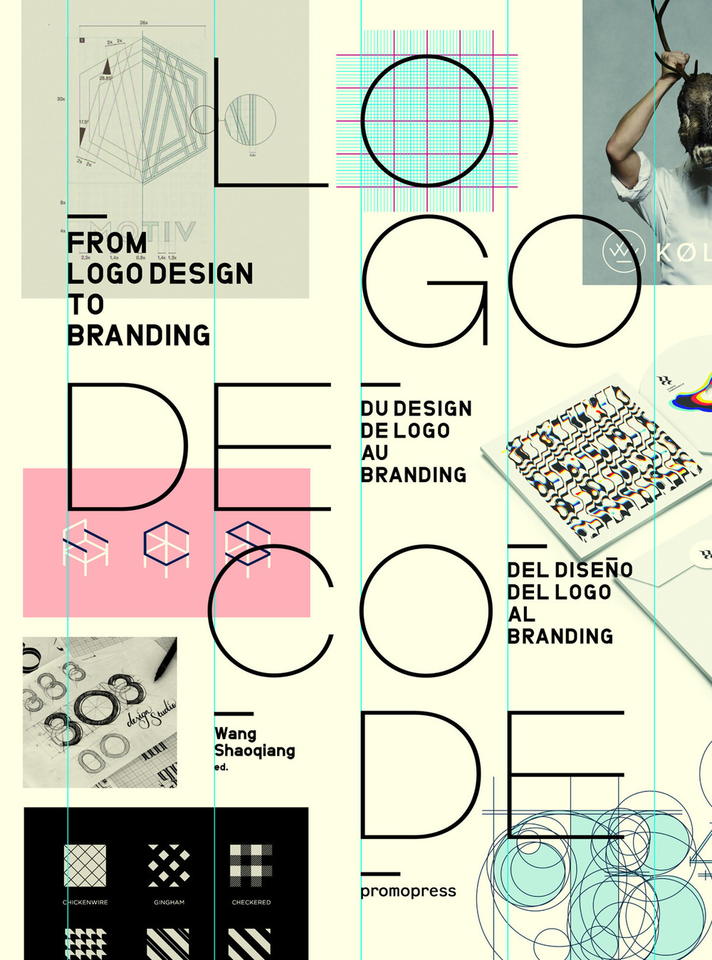 Logo decode. From logo design to branding. Ediz. inglese, francese e spagnola