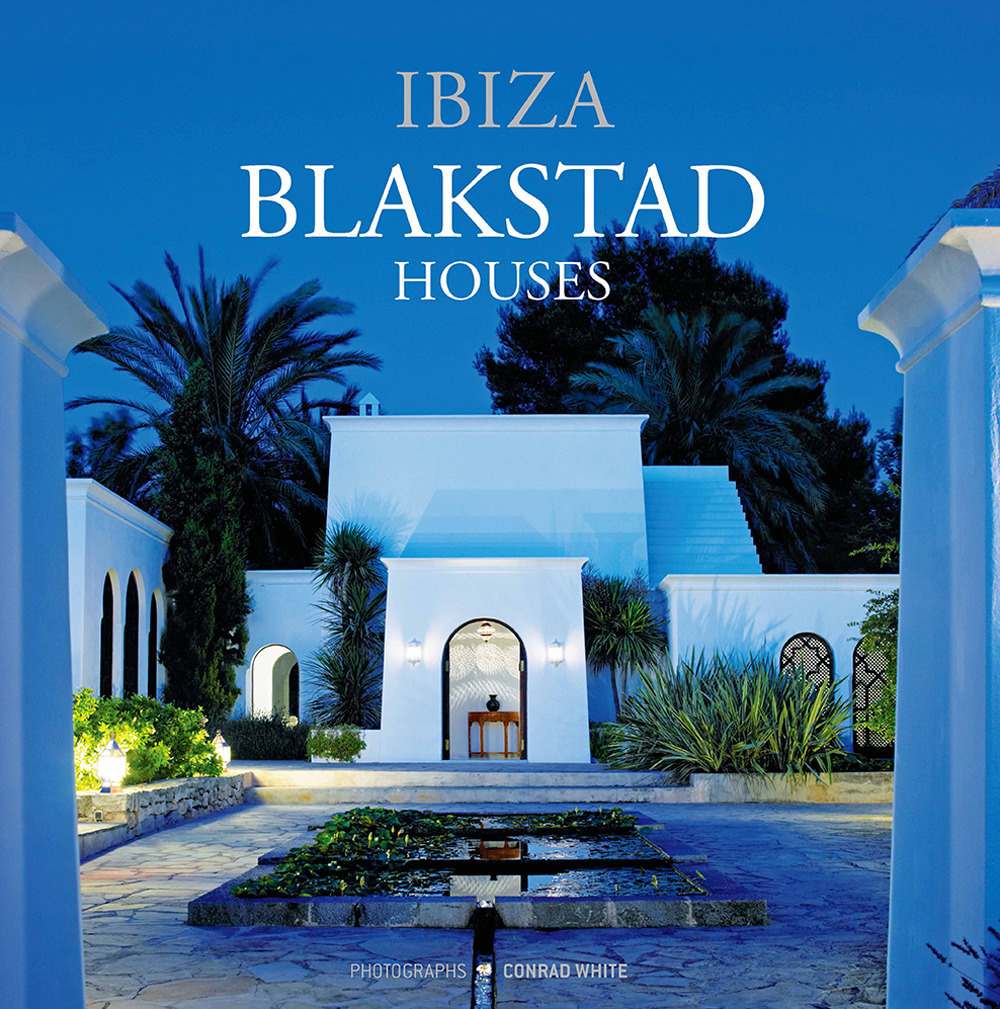 Blakstad houses. Ibiza. Ediz. illustrata