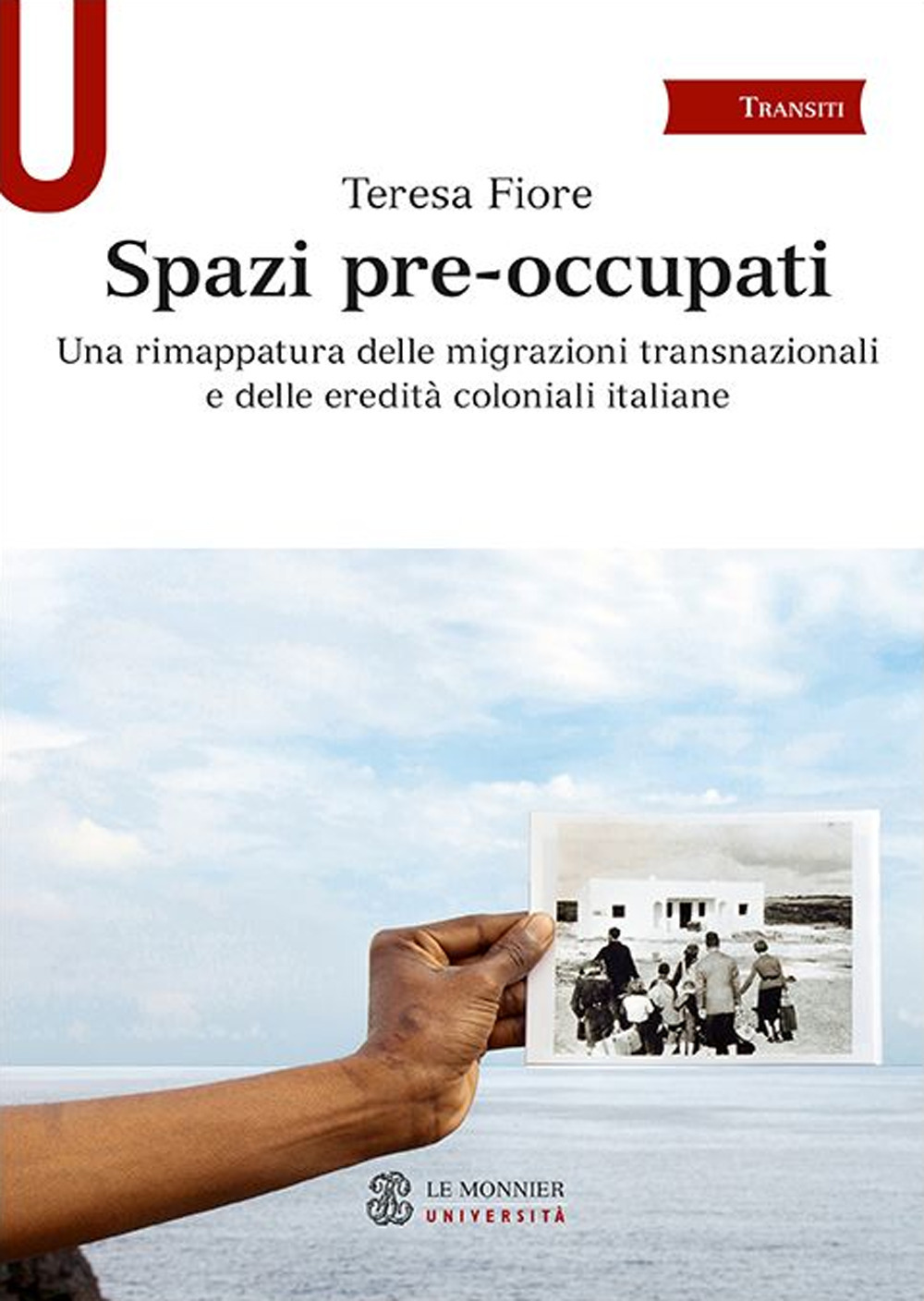 Spazi pre-occupati. Una rimappatura delle migrazioni transnazionali e delle eredità coloniali italiane