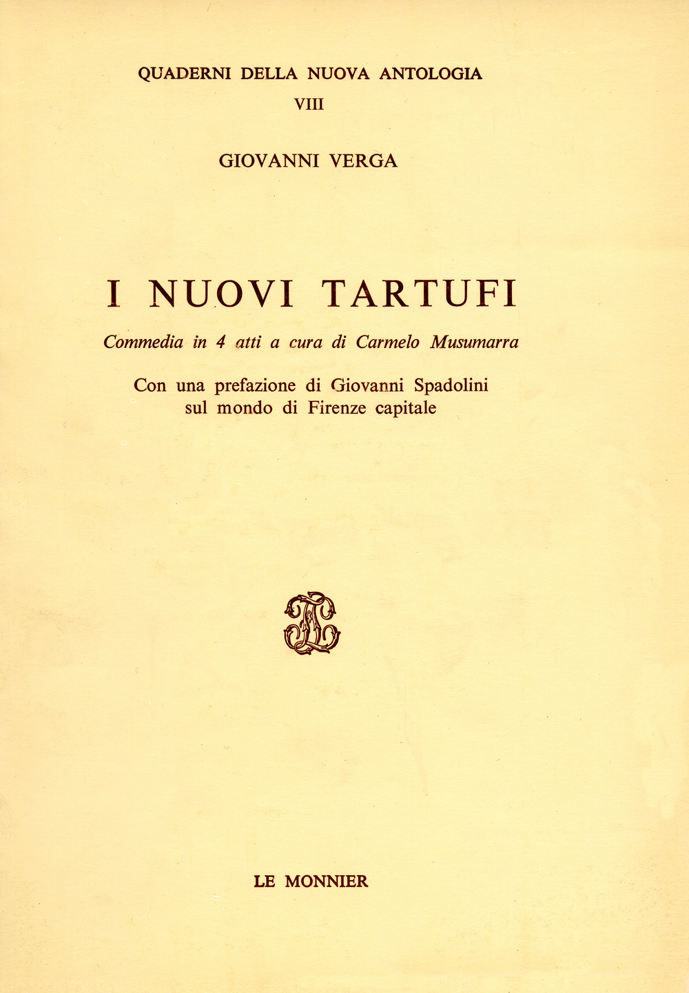 I nuovi tartufi. Commedia in 4 atti