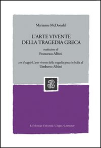 L'arte vivente della tragedia greca