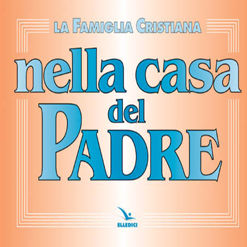 La famiglia cristiana nella casa del Padre. Repertorio di canti per la liturgia. Con melodie e accompagnamento ritmico