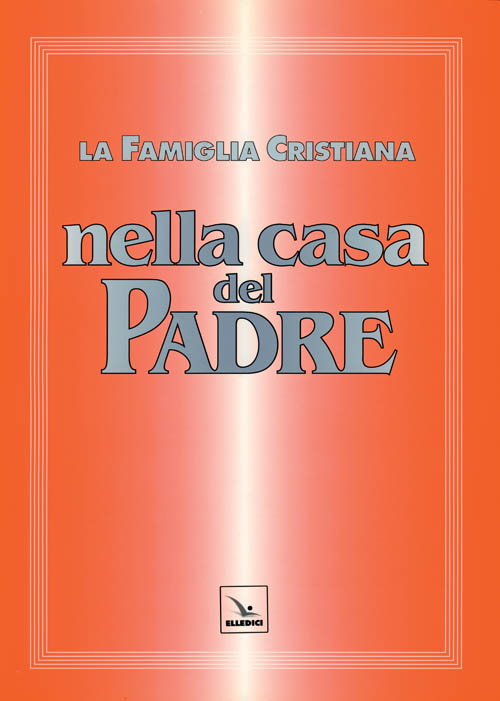 La famiglia cristiana nella casa del Padre. Repertorio di canti per la liturgia. Con gli accompagnamenti