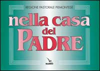 Nella casa del Padre. Repertorio di canti per la liturgia. Con melodie e accompagnamento ritmico